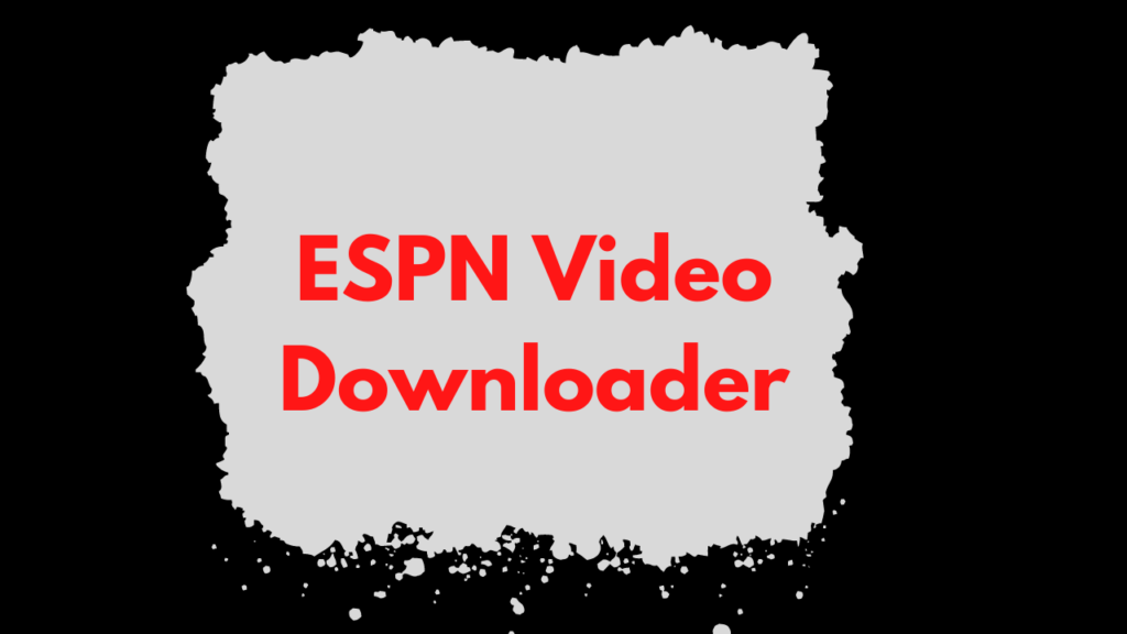 ESPN Video Downloader