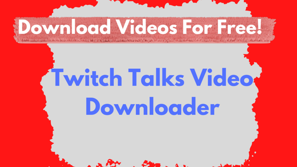 Twitch Video Downloader