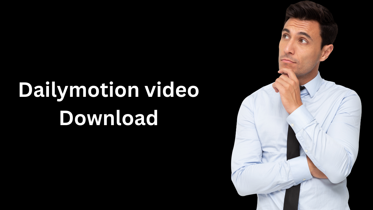 Dailymotion Video Download
